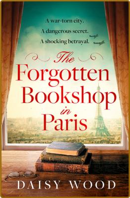 The Forgotten Bookshop in Paris by Daisy Wood  _c1217e1bbc5d540c7dc8fa875b47ad3d