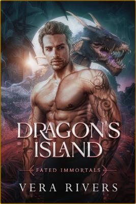 Dragon s Island Fated Immortal - Vera Rivers  _c87f904b1acffbc0de8753c8293dc643