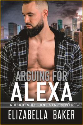 Arguing for Alexa - Elizabella Baker