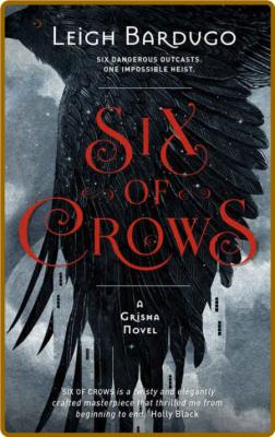 Six of Crows by Leigh Bardugo