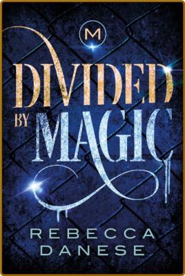 Divided by Magic