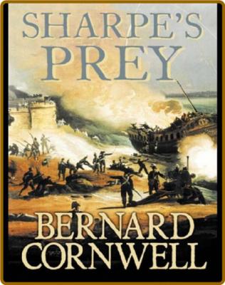 Sharpe's Prey by Bernard Cornwell  _425f73e7bc1b01b1ccce604e23309dc0