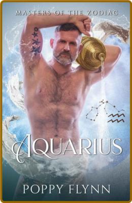 Aquarius  Masters of the Zodiac - Poppy Flynn