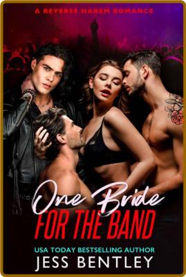 One Bride for the Band  A Rever - Jess Bentley