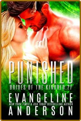 Punished  Brides of the Kindred - Evangeline Anderson  _67611b90e3cfb0b12ac7397bb1174cd2