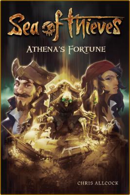 Sea of Thieves  Athena's Fortune by Chris Allcock