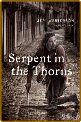 Serpent in the Thorns by Jeri Westerson  _dee8f7a653f087e85f367c11c5a7e4ea