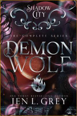 Shadow City  Demon Wolf Comple - Jen L  Grey  _a3112152fb58819f1c3f5bf7249b82fb