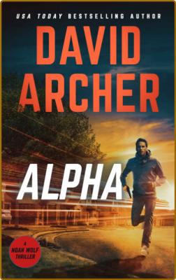 Alpha by David Archer  _33f698003fcf633e9e73330c8e98247f