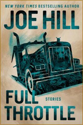 Full Throttle by Joe Hill  _41f7ac91f358658116591f7727e828f1