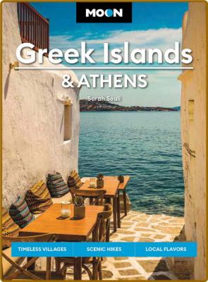 Moon Greek Islands & Athens - Timeless Villages, Scenic Hikes, Local Flavors (Moon... _787181d41c0ac1b4779fab9eca3f8b46