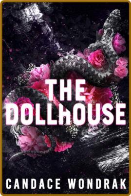 The Dollhouse - Candace Wondrak  _fab4d25b0b3ea77d458e742a4a07e340