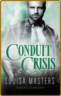 Conduit Crisis - Louisa Masters  _9e29aea088b2d1ffd00dcf4c987c1b48