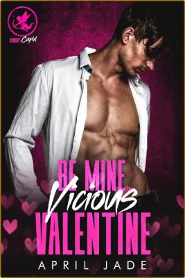 Be Mine, Vicious Valentine - April Jade