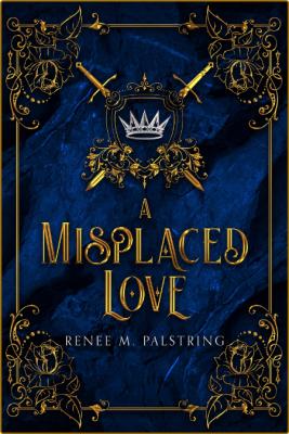 A Misplaced Love - Renee Palstring  _8b7f31b62bdc5a920e0f1efc39781d3b