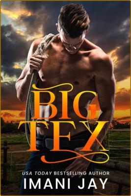 Big Tex  Everything's Bigger In - Imani Jay  _f79b0886e01ce4057da68fd10979113c