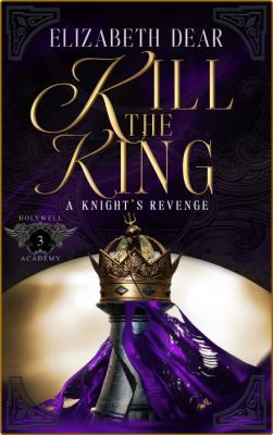 Kill the King - Elizabeth Dear  _1e6a9ae61132c385ea908da335ef3487