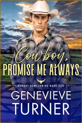 Cowboy, Promise Me Always  A sm - Genevieve Turner  _ab192e81301f82ef3115f8836f19e213