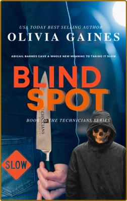 Blind Spot The Technicians 1 - Olivia Gaines  _f6ac08baab2f32dd4fe5eb16e7653b1e