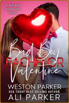 Bad Boy Bachelor Valentine - Ali Parker  _c92e1c7abee232444346c33d7d81a290