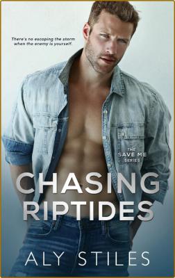 Chasing Riptides - Aly Stiles  _2ce7ecdc0486485ef1885f88e895ccc6