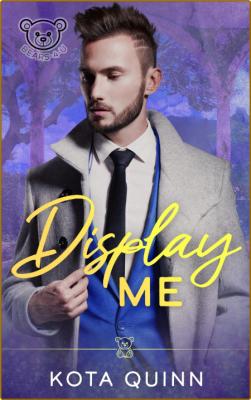 Display Me  An MM Romance - Kota Quinn