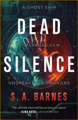 Dead Silence by S  A  Barnes
