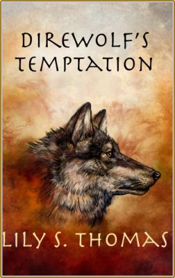 Direwolf's Temptation - Lily Thomas
