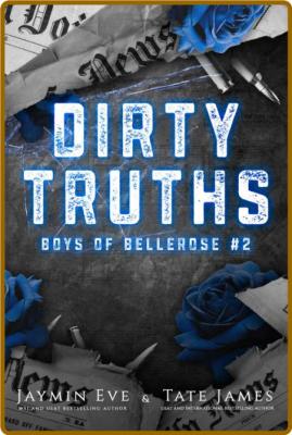 Dirty Truths - Jaymin Eve  _1556d9b38c8170465a8d26bbcee22ae7