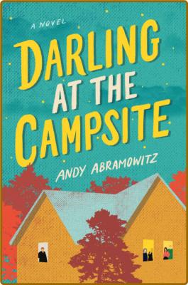Darling at the Campsite by Andy Abramowitz