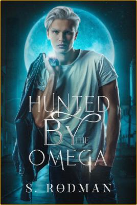 Hunted By The Omega - S  Rodman  _c7c2df7df595362c1e697a77ba92dd03