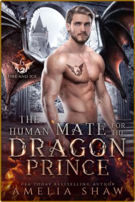 The Human Mate for the Dragon P - Amelia Shaw