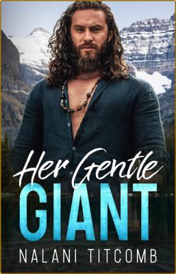 Her Gentle Giant - Nalani Titcomb  _511869086f45151ba8d8e22f5447e701