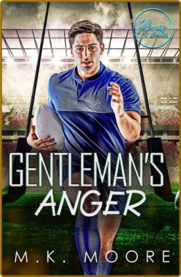 Gentleman's Anger  Players and - M K  Moore  _847cb0241fada5b3a9066f520aa7e3e6