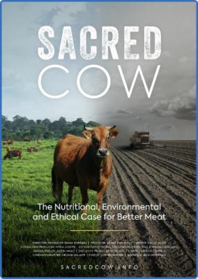 Sacred Cow The Nutritional EnvIronmental And Ethical Case For Better Meat (2020) 7...