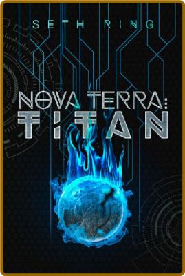 Nova Terra Titan by Seth Ring