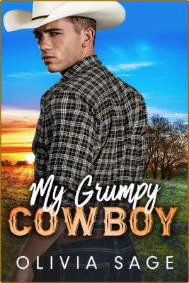 My Grumpy Cowboy - Olivia Sage  _ce13048d15d6808576706f303b8c5879