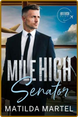 Mile High Senator  Mile High Lo - Matilda Martel