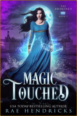 Magic Touched - Rae Hendricks