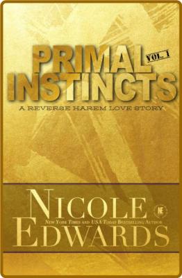 Primal Instincts  Volume 1 - Nicole Edwards  _047aea6f2e3bf122c516b6ac30ea20e1