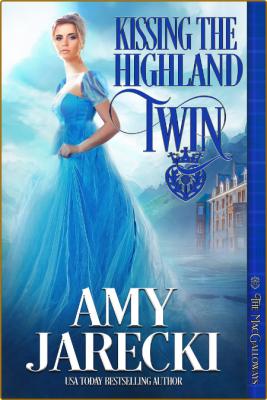 Kissing the Highland Twin - Amy Jarecki  _fd422a0f193325be64332c6be8177fe5