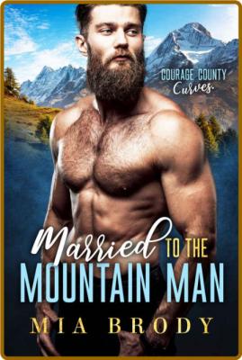 Married to the Mountain Man - Mia Brody  _4d5fc2a364d88a399b1c13edbec4e5e6