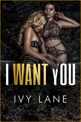 I Want You  An Enemies-to-Lover - Ivy Lane  _5c0b69b2c5c24b03bb5a2ba091da1ae6