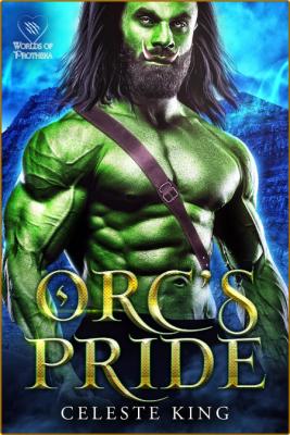 Orc's Pride - Celeste King  _40d6f4a38bdfe6e0915dda3f344d06f7