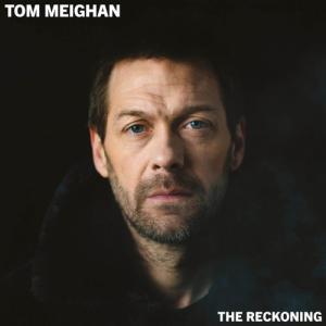 Tom Meighan - The Reckoning (2023)