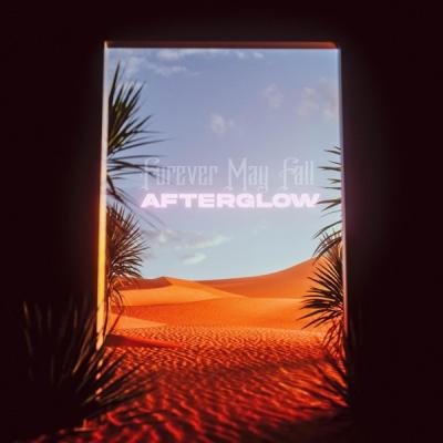 Forever May Fall - Afterglow (feat. Bradley Scott) (Single) (2023)